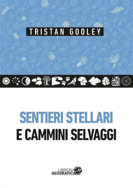 Cover for Tristan Gooley · Sentieri Stellari E Cammini Selvaggi (Buch)