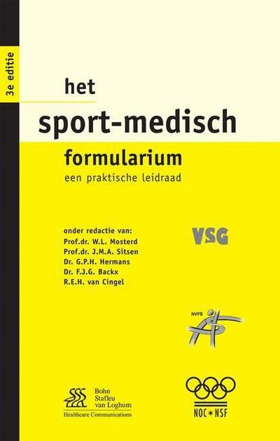 Het Sport-Medisch Formularium: Een Praktische Leidraad - W L Mosterd - Bøger - Bohn Stafleu Van Loghum - 9789031340736 - 14. november 2005