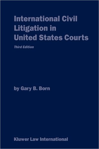 Cover for Gary Born · International Civil Litigation in United States Courts: Commentary and Materials (Paperback Book) [3 New edition] (1997)