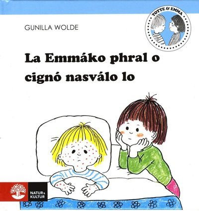 Cover for Gunilla Wolde · Emma: La Emmáko phral o cignó nasválo lo (Gebundesens Buch) (2018)