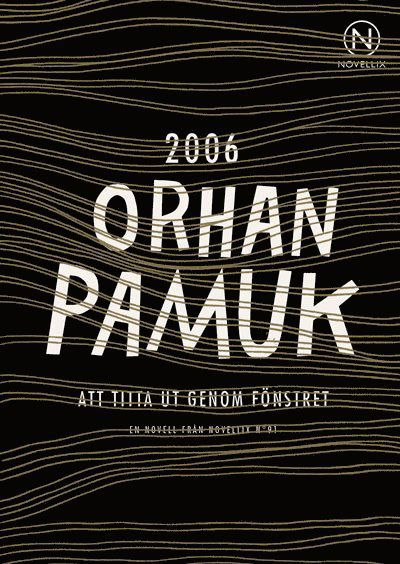 Cover for Orhan Pamuk · Att titta ut genom fönstret (Buch) (2016)