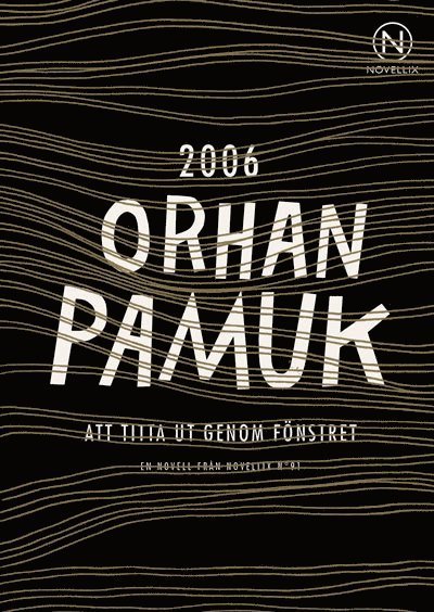Cover for Orhan Pamuk · Att titta ut genom fönstret (Bog) (2016)