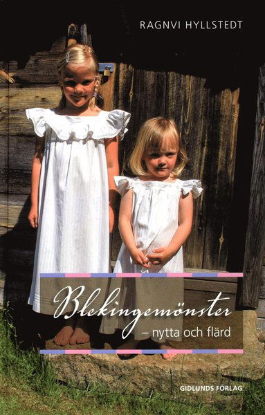 Cover for Hyllstedt Ragnvi · Blekingemönster : nytta och flärd (Innbunden bok) (2016)