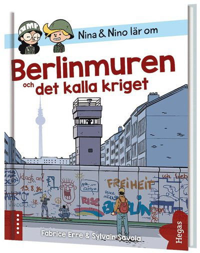 Cover for Fabrice Erre · Nina och Nino: Nina och Nino lär om Berlinmuren (Bound Book) (2021)