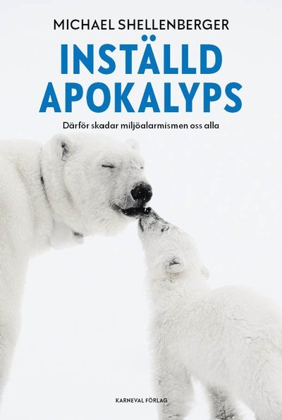 Cover for Michael Shellenberger · Inställd apokalyps (Inbunden Bok) (2021)