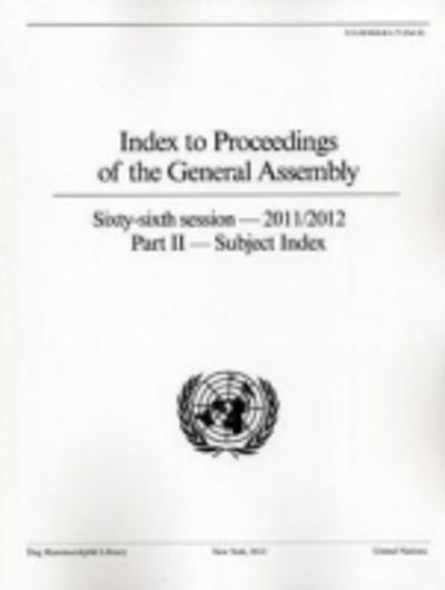 Cover for Dag Hammarskjeld Library · Index to proceedings of the General Assembly: sixty-sixth session - 2011/2012, Part 2: Subject index - Index to proceedings of the General Assembly: sixty-sixth session - 2011/2012 (Paperback Book) (2013)