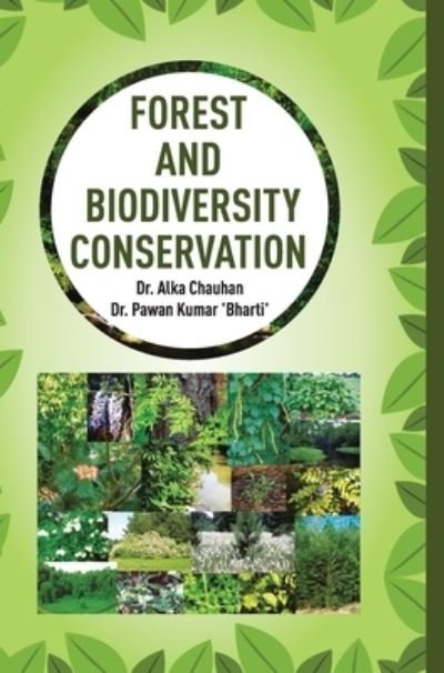 Forest and Biodiversity Conservation - Alka Chauhan - Bøger - DISCOVERY PUBLISHING HOUSE PVT LTD - 9789350568736 - 1. april 2017