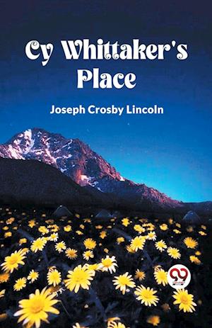 Cover for Joseph Crosby Lincoln · Cy Whittaker's Place (Paperback Book) (2024)