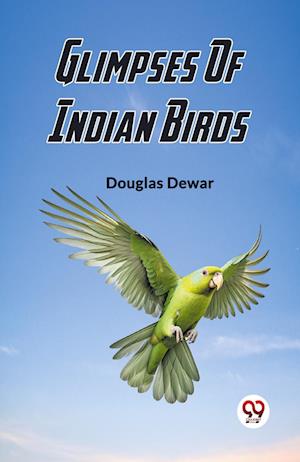 Cover for Douglas Dewar · Glimpses Of Indian Birds (Edition2023) (Paperback Book) (2023)