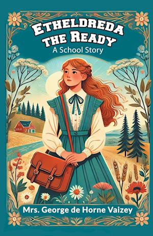 Cover for Mrs George de Horne Vaizey · Etheldreda the ReadyA School Story (Edition2024) (Paperback Book) (2024)