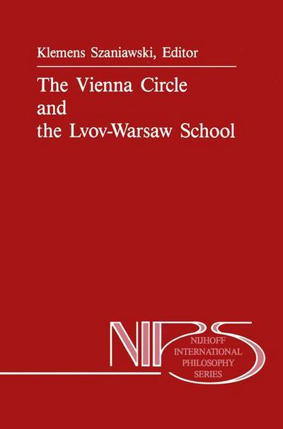 Cover for A Szaniawski · The Vienna Circle and the Lvov-Warsaw School - Nijhoff International Philosophy Series (Paperback Book) (2011)