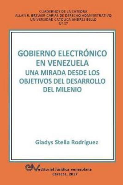 Gobierno Electronico En Venezuela - Gladis Stella Rodriguez - Bøker - Fundacion Editorial Juridica Venezolana - 9789803653736 - 12. september 2017