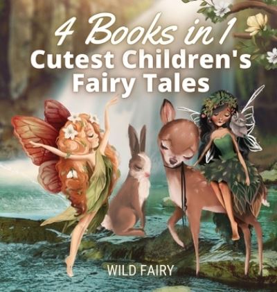 Cover for Wild Fairy · Cutest Children's Fairy Tales (Hardcover Book) (2021)