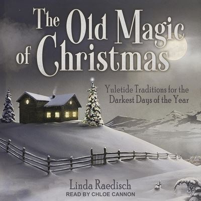 Cover for Linda Raedisch · The Old Magic of Christmas (CD) (2020)