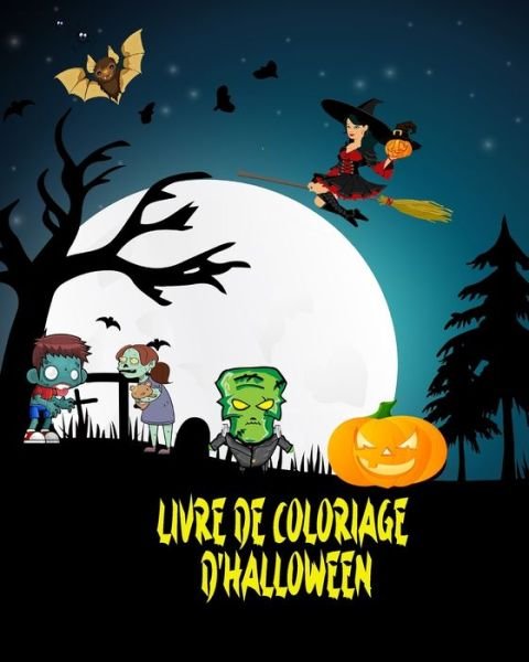 Cover for Dane Grunn · Livre de Coloriage d'Halloween: Incroyable livre de coloriage d'Halloween! (Paperback Book) (2024)