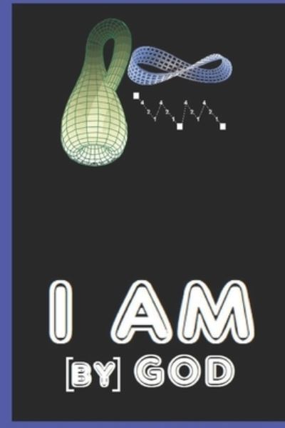 Cover for W Lawrence Lipton · I AM [by] God (Pocketbok) (2021)