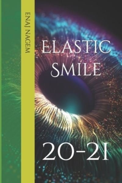 Cover for Enaj Nagem · Elastic Smile: 20/21 (Paperback Book) (2021)