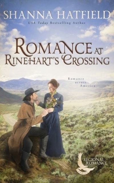 Cover for Shanna Hatfield · Romance at Rinehart's Crossing: A Sweet Historical Romance Set on the Oregon Trail (Pocketbok) (2021)