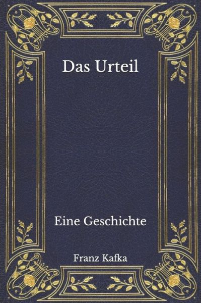 Cover for Kafka Franz Kafka · Das Urteil: Eine Geschichte (Paperback Book) (2020)