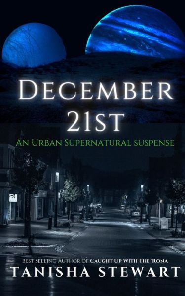 Cover for Tanisha Stewart · December 21st: An Urban Supernatural Suspense (A Quick Read) (Paperback Book) (2020)