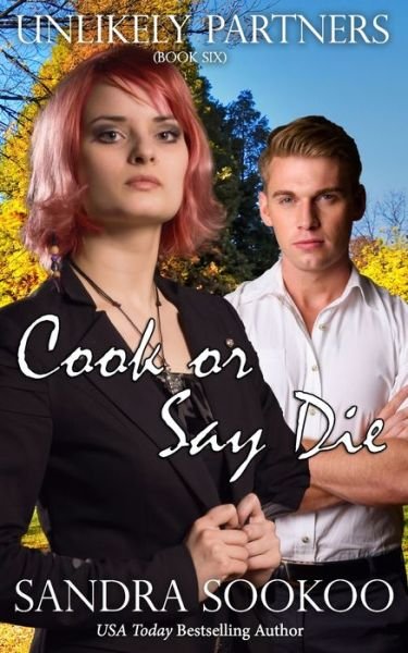Cook or Say Die - Sandra Sookoo - Livros - Independently Published - 9798642737736 - 10 de maio de 2020