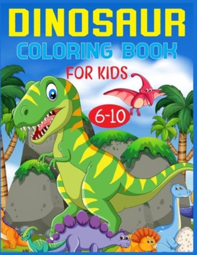 Cover for Nitu Publishing · Dinosaur Coloring Book For Kids Ages 6-10 (Paperback Book) (2020)