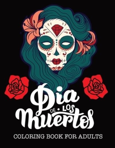 Cover for Elizabeth Johnson · Dia de los muertos Coloring Book (Paperback Book) (2020)