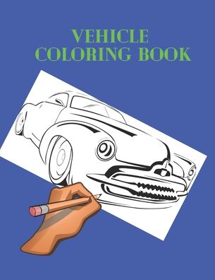 Cover for Anima Vero · Vehicle Coloring Book (Taschenbuch) (2020)