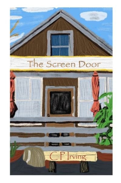 Cover for Cp Irving · The Screen Door (Pocketbok) (2020)