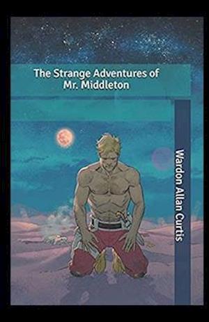 Cover for Wardon Allan Curtis · The Strange Adventures of Mr. Middleton Illustrated (Paperback Book) (2021)