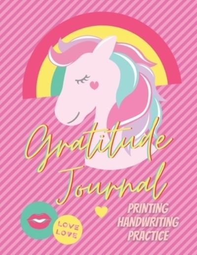 Printing Handwriting Practice Gratitude Journal: Practice Your Printing Penmanship and Create a Gratitude Habit for Kids in First Second Third Grade and up - Pearl Penmanship Press - Bøker - Independently Published - 9798712621736 - 22. februar 2021