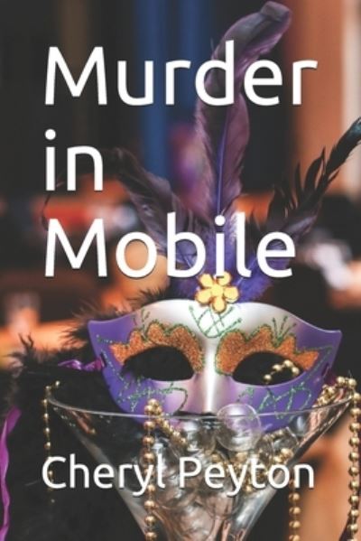 Cover for Cheryl Peyton · Murder in Mobile (Pocketbok) (2021)