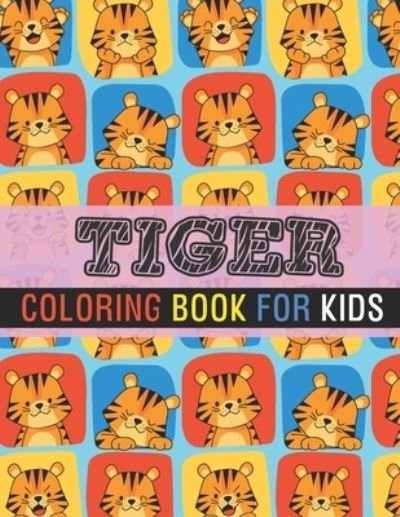 Tiger Coloring Book For Kids - Rr Publications - Bücher - Amazon Digital Services LLC - KDP Print  - 9798735941736 - 10. April 2021