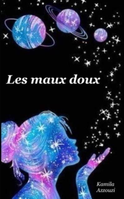 Cover for Kamila Azzouzi · Les maux doux (Paperback Book) (2021)