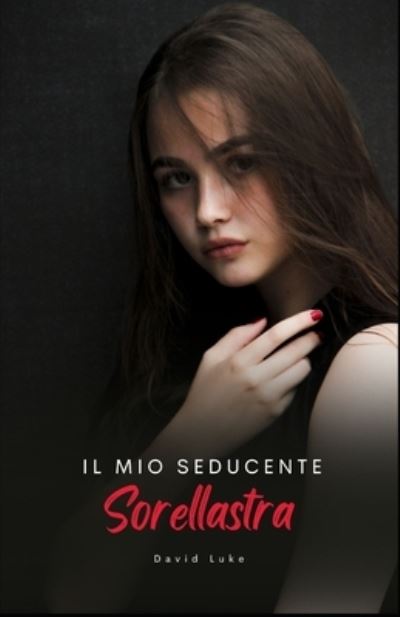 Cover for David Luke · La mia seducente sorellastra (Paperback Book) (2022)