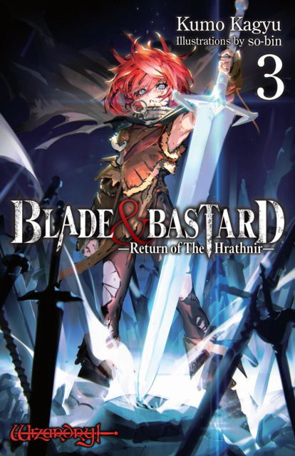 Cover for Kumo Kagyu · Blade &amp; Bastard, Vol. 3 (light novel) - BLADE &amp; BASTARD NOVEL SC (Hardcover Book) (2025)