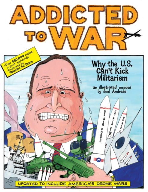 Joel Andreas · Addicted to War: Why the U.S. Can't Kick Militarism (Paperback Bog) (2024)