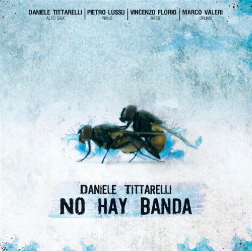 Cover for Daniele Tittarelli · No Hay Banda (CD) (2010)