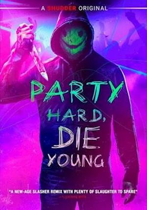 Party Hard, Die Young - Die Young Party Hard - Movies - ACP10 (IMPORT) - 0014381127737 - April 21, 2020