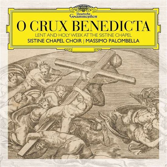 O Crux Benedicta - Lent and Holy Week at Sistine Chapel - Sistine Chapel Choir / Palombella - Musik - DEUTSCHE GRAMMOPHON - 0028948356737 - 14. marts 2019
