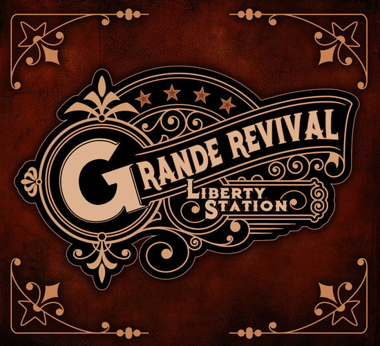 Cover for Grande Revival · Liberty Station (CD) (2021)