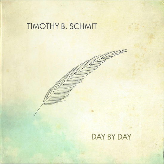 Cover for Timothy B Schmit · Day by Day (CD) [Digipack] (2022)