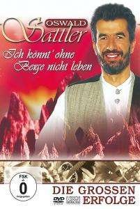 Cover for Oswald Sattler · Ich Koennt' Ohne Berge (MDVD) (2010)