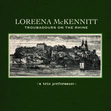 Loreena Mckennitt-troubadours on the Rhine - Loreena Mckennitt - Música - Universal - 0602527948737 - 28 de fevereiro de 2012