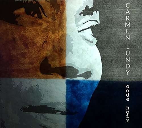 Cover for Carmen Lundy · Code Noir (CD) (2017)