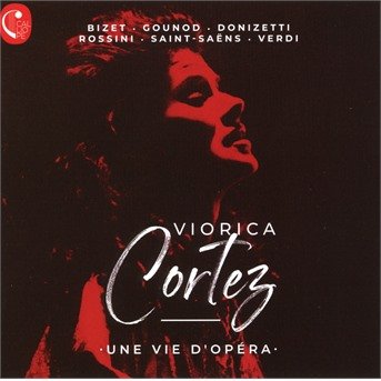 Cover for Viorica Cortez · A Life with Opera Saintsaens (CD) (2020)