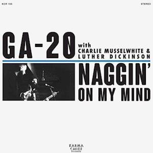 Cover for Ga-20 · Naggin' On My Mind (7&quot;) (2019)