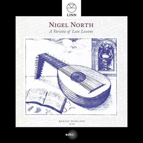 Varietie of Lute Lessons - Nigel North - Musik - Linn Records - 0691062009737 - 11 mars 2016