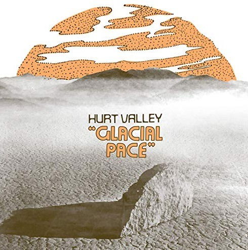 Cover for Hurt Valley · Glacial Pace (LP) (2019)