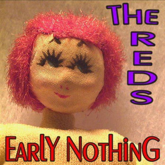 Cover for Reds · Early Nothing (CD) (2009)